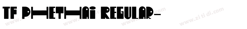 TF Phethai Regular字体转换